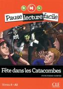 Pause Lecture Facile : Fête Dans Les Catacombes ; Niveau 4-A2