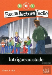 Pause Lecture Facile : Intrigue Au Stade ; Niveau 4-A2