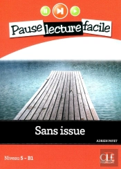 Pause Lecture Facile : Sans Issue ; Niveau 5-B1