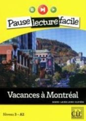 Pause Lecture Facile : Vacances À Montréal ; Niveau 3 ; A2