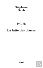 Pause T.2 ; La Lutte Des Classes