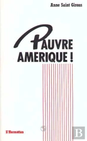 Pauvre Amérique!