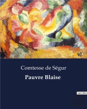 Pauvre Blaise - .