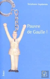 Pauvre De Gaulle !