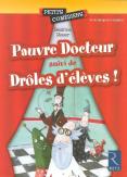 Pauvre Docteur ; Drôles D'Élèves ; 6/8 Ans