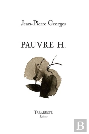 Pauvre H. - Jean-Pierre Georges