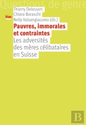 Pauvres, Immorales Et Contraintes