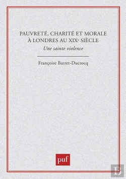 Bertrand.pt - Pauvreté, Charité Et Morale À Londres Au Xixe Siècle