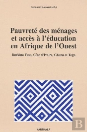 Pauvrete Des Menages Et Acces A L'Education En Afrique De L'Ouest Burkina Faso, Cote D'Ivoire, Ghana