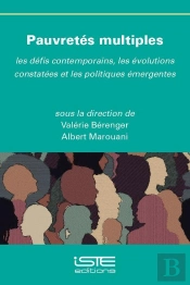 Pauvretés Multiples : Les Défis Contemporains, Les Évolutions Constatées Et Les Politiques Émergentes