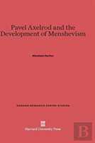 Pavel Axelrod And The Development Of Menshevism