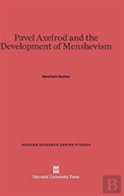 Pavel Axelrod And The Development Of Menshevism