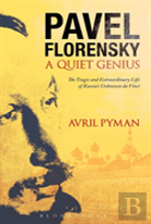 Pavel Florensky: A Quiet Genius