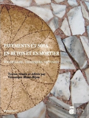 Pavements Et Sols En Béton Et En Mortier ; Vocabulaire, Techniques, Diffusion