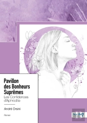 Pavillon Des Bonheurs Suprêmes : Les Confidences D'Aphrodite