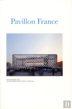 Bertrand.pt - Pavillon France ; Shanghai Expo 2010 ; Jacques Ferrier Architectures/Cofres Sas