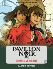 Pavillon Noi R Tome 1 ;  Graines De Pirates