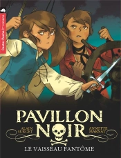 Pavillon Noir T.2 ; Le Vaisseau Fantome