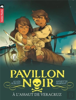 Bertrand.pt - Pavillon Noir T.5 ; À L'Assaut De Veracruz !