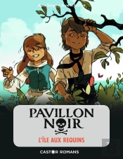 Pavillon Noir Tome 3 : L'Île Aux Requins