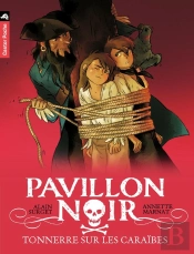 Pavillon Noir Tome 7 : Tonnerre Sur Les Caraïbes