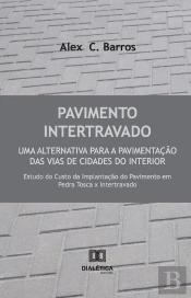 Pavimento Intertravado: Uma Alternativa Para A Pavimentação Das Vias De Cidades Do Interior