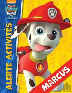 Bertrand.pt - Paw Patrol ; La Pat'Patrouille ; Alerte Activités ; Marcus