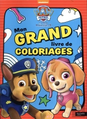 Paw Patrol-La Pat'Patrouille - Mon Grand Livre De Coloriages