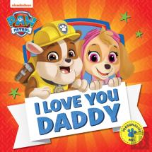 Paw Patrol Picture Book Â€“ I Love You Daddy