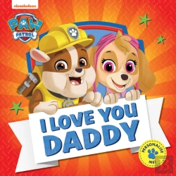 Bertrand.pt - Paw Patrol Picture Book Â€“ I Love You Daddy
