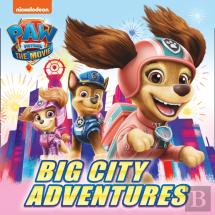 Paw Patrol Picture Book Â€“ The Movie: Big City Adventures