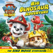 Paw Patrol: The Dino Movie Storybook Â€“ Big Dinosaur Adventure