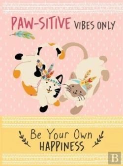 Bertrand.pt - Paw-Sitive Vibes Only - Be Your Own Happiness Quote Book