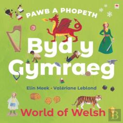 Pawb A Phopeth: Byd Y Gymraeg / World Of Welsh