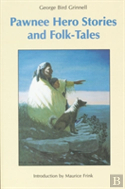 Bertrand.pt - Pawnee Hero Stories And Folk-Tales
