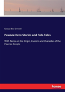 Pawnee Hero Stories And Folk-Tales