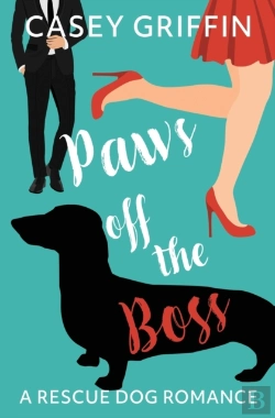 Bertrand.pt - Paws Off The Boss: A Rescue Dog Romance