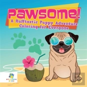 Pawsome! | A Rufftastic Puppy Adventure | Coloring For Everyone