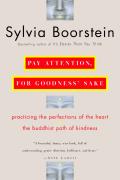 Pay Attention, For Goodness' Sake