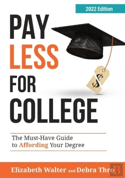 Bertrand.pt - Pay Less For College: The Must-Have Guid