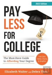Pay Less For College: The Must-Have Guid