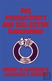 Pay, Productivity And Collective Bargaining