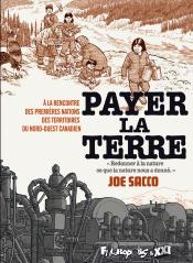 Payer La Terre ; À La Rencontre Des Premières Nations Des Territoires Du Nord-Ouest Canadien