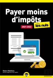 Payer Moins D'Impots 2021-2022 Pour Les Nuls Poche