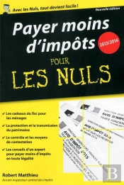 Payer Moins D'Impôts Pour Les Nuls (Édition 2015-2016)