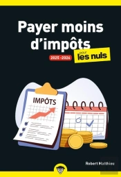 Payer Moins D'Impôts Pour Les Nuls (Édition 2025/2026)