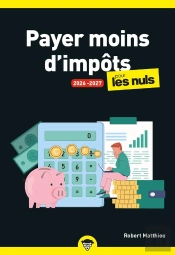 Payer Moins D'Impôts Pour Les Nuls (Édition 2026/2027)