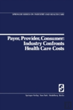 Bertrand.pt - Payer, Provider, Consumer: Industry Confronts Health Care Costs