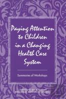 Paying Attention To Children In A Changing Health Care System
