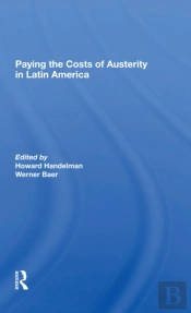 Paying The Costs Of Austerity In Latin America